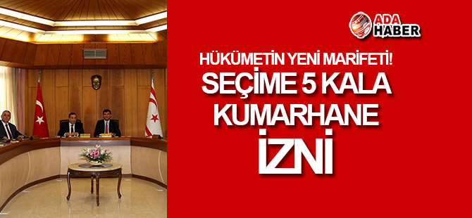 Seçim arifesinde KUMARHANE İZNİ!