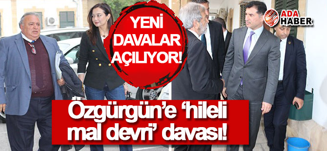 Özgürgün'e 'hileli mal devri' davası!