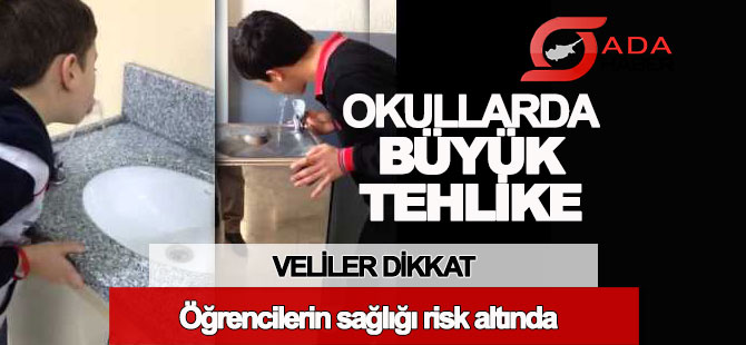 Okullarda büyük tehlike