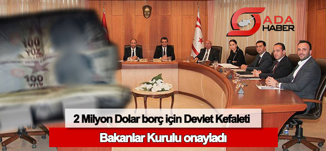 KIB-TEK'e 2 Milyon Dolar borçlanması için Devlet Kefaleti