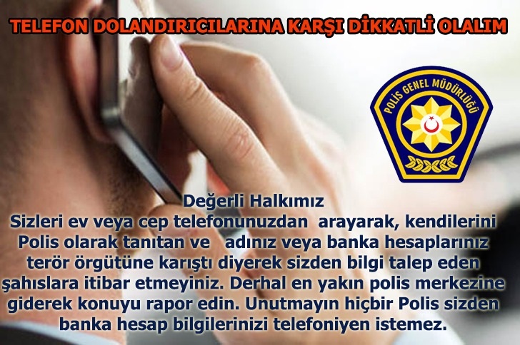 Polis, telefonla dolandırıcılığa karşı uyarıda bulundu