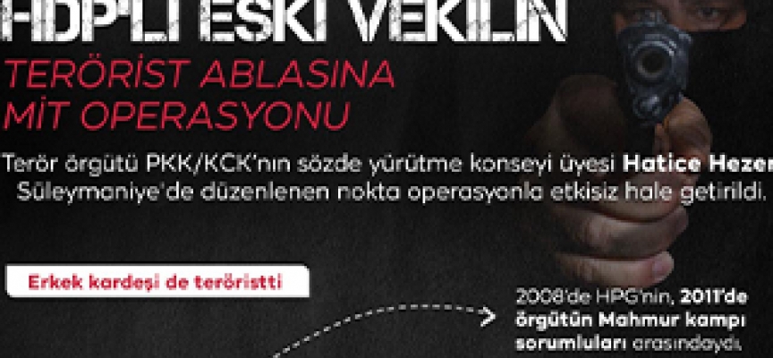 MİT'ten nokta operasyon: PKK'nın sözde yürütme konseyi üyesi etkisiz hale getirildi