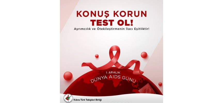 Tabipler Birliği’nden 1 Aralık Dünya AIDS Günü mesajı…