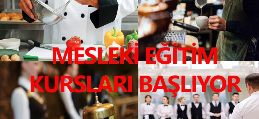 Mesleki eğitim kursları başlıyor