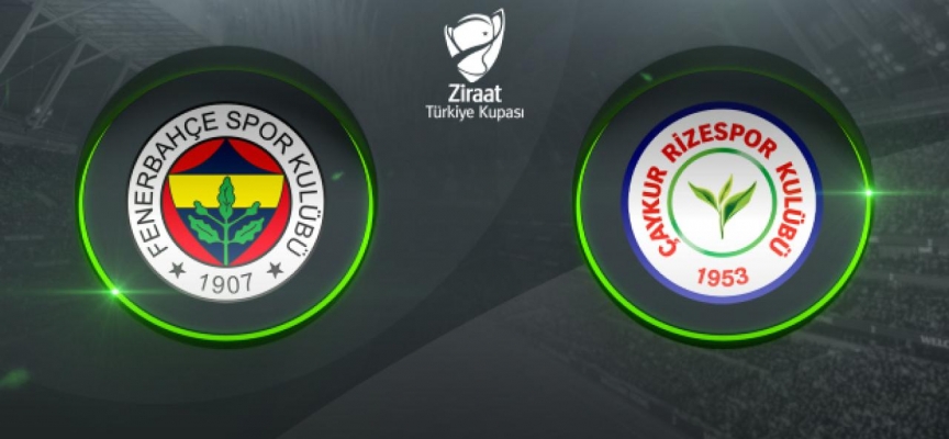 Fenerbahçe kupada Çaykur Rizespor'u ağırlayacak