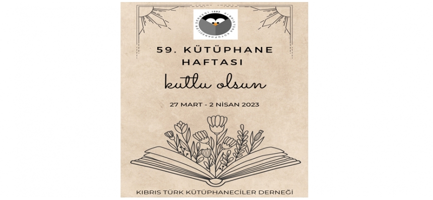 27 Mart-2 Nisan Kütüphane Haftası: Kıbrıs Türk Kütüphaneciler Derneği deprem bölgelerinde kurulan çadır kütüphanelerine destek kararı aldı