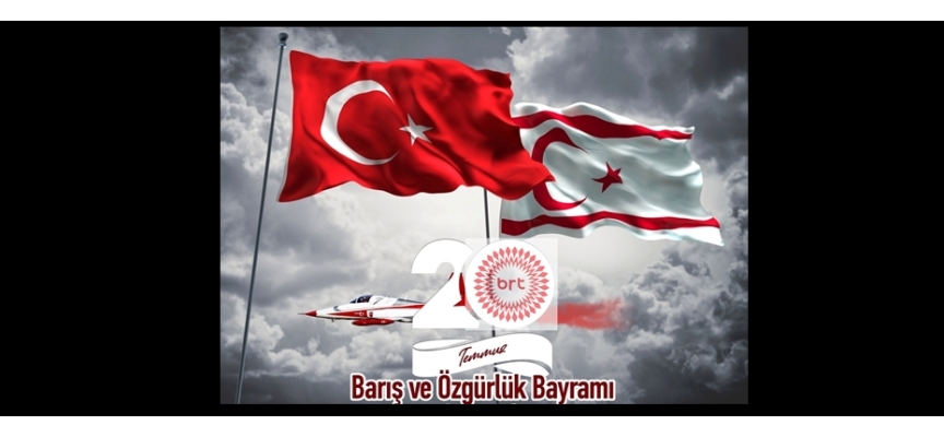 Bugün 20 Temmuz Barış ve Özgürlük Bayramı…