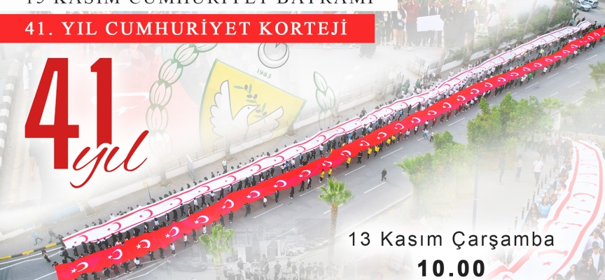 15 Kasım Cumhuriyet Bayramı “41. Yıl Cumhuriyet Korteji” ile coşkuyla kutlanacak