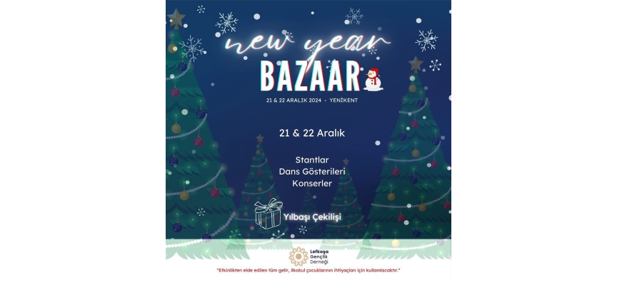 21-22 Aralık’ta yapılacak New Year Bazaar etkinliğinin geliri ilkokul çocuklarının olacak