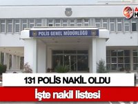 Polis'te nakiller açıklandı: 131 polis nakil oldu