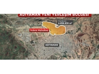 Adıyaman'ın yeni yerleşim yeri belli oldu