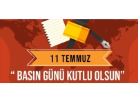 “11 Temmuz Basın Günü Kutlu Olsun”