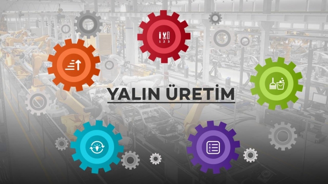 Krizden çıkmanın etkili yolu: Yalın Üretim