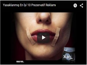 Yasaklanmış En İyi 10 Prezervatif Reklamı